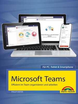 cover image of Microsoft Teams--Effizient im Team organisieren und arbeiten--komplett in Farbe